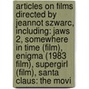 Articles On Films Directed By Jeannot Szwarc, Including: Jaws 2, Somewhere In Time (Film), Enigma (1983 Film), Supergirl (Film), Santa Claus: The Movi door Hephaestus Books