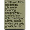 Articles On Films Directed By Johnnie To, Including: Needing You..., Turn Left, Turn Right, Running On Karma, Exiled, My Left Eye Sees Ghosts, Fat Cho door Hephaestus Books