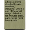 Articles On Films Directed By Wim Wenders, Including: Until The End Of The World, Wings Of Desire, Ten Minutes Older, Paris, Texas (Film), Buena Vista door Hephaestus Books