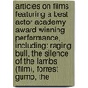 Articles On Films Featuring A Best Actor Academy Award Winning Performance, Including: Raging Bull, The Silence Of The Lambs (Film), Forrest Gump, The door Hephaestus Books
