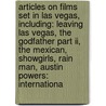 Articles On Films Set In Las Vegas, Including: Leaving Las Vegas, The Godfather Part Ii, The Mexican, Showgirls, Rain Man, Austin Powers: Internationa by Hephaestus Books