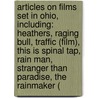 Articles On Films Set In Ohio, Including: Heathers, Raging Bull, Traffic (Film), This Is Spinal Tap, Rain Man, Stranger Than Paradise, The Rainmaker ( door Hephaestus Books