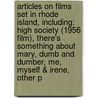Articles On Films Set In Rhode Island, Including: High Society (1956 Film), There's Something About Mary, Dumb And Dumber, Me, Myself & Irene, Other P door Hephaestus Books
