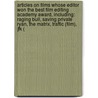 Articles On Films Whose Editor Won The Best Film Editing Academy Award, Including: Raging Bull, Saving Private Ryan, The Matrix, Traffic (Film), Jfk ( door Hephaestus Books