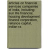 Articles On Financial Services Companies Of India, Including: Sun Life Financial, Housing Development Finance Corporation, Reliance Capital, Indian Ra door Hephaestus Books