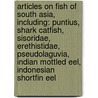 Articles On Fish Of South Asia, Including: Puntius, Shark Catfish, Sisoridae, Erethistidae, Pseudolaguvia, Indian Mottled Eel, Indonesian Shortfin Eel door Hephaestus Books