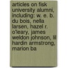 Articles On Fisk University Alumni, Including: W. E. B. Du Bois, Nella Larsen, Hazel R. O'Leary, James Weldon Johnson, Lil Hardin Armstrong, Marion Ba by Hephaestus Books
