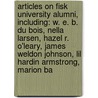 Articles On Fisk University Alumni, Including: W. E. B. Du Bois, Nella Larsen, Hazel R. O'Leary, James Weldon Johnson, Lil Hardin Armstrong, Marion Ba door Hephaestus Books