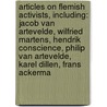 Articles On Flemish Activists, Including: Jacob Van Artevelde, Wilfried Martens, Hendrik Conscience, Philip Van Artevelde, Karel Dillen, Frans Ackerma door Hephaestus Books