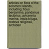 Articles On Flora Of The Solomon Islands, Including: Ficus Benjamina, Pandanus Tectorius, Avicennia Marina, Intsia Bijuga, Crateva Religiosa, Archiden door Hephaestus Books