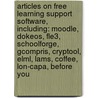 Articles On Free Learning Support Software, Including: Moodle, Dokeos, Fle3, Schoolforge, Gcompris, Cryptool, Elml, Lams, Coffee, Lon-Capa, Before You by Hephaestus Books
