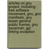 Articles On Gnu Project, Including: Free Software Movement, Gnu, Gnu Manifesto, Gnu Lesser General Public License, Gnu Savannah, Gpl Linking Exception by Hephaestus Books