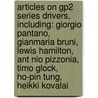 Articles On Gp2 Series Drivers, Including: Giorgio Pantano, Gianmaria Bruni, Lewis Hamilton, Ant Nio Pizzonia, Timo Glock, Ho-Pin Tung, Heikki Kovalai door Hephaestus Books