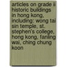 Articles On Grade Ii Historic Buildings In Hong Kong, Including: Wong Tai Sin Temple, St. Stephen's College, Hong Kong, Fanling Wai, Ching Chung Koon by Hephaestus Books