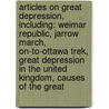 Articles On Great Depression, Including: Weimar Republic, Jarrow March, On-To-Ottawa Trek, Great Depression In The United Kingdom, Causes Of The Great door Hephaestus Books