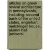 Articles On Greek Revival Architecture In Pennsylvania, Including: Second Bank Of The United States, Englehart Melchinger House, Alumni Hall (Universi door Hephaestus Books