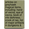 Articles On Greyhawk Magical Items, Including: Hand Of Vecna, Eye Of Vecna, Book Of Vile Darkness, Crook Of Rao, List Of Major Artifacts In Dungeons & door Hephaestus Books