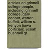 Articles On Grinnell College People, Including: Grinnell College, Gary Cooper, Warren Buffett, William S. Kenyon (Iowa Politician), Josiah Bushnell Gr by Hephaestus Books