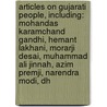 Articles On Gujarati People, Including: Mohandas Karamchand Gandhi, Hemant Lakhani, Morarji Desai, Muhammad Ali Jinnah, Azim Premji, Narendra Modi, Dh by Hephaestus Books