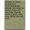 Articles On Hague Academy Of International Law People, Including: Jos Ramos-Horta, Ted Kennedy, Boutros Boutros-Ghali, Elihu Root, Tobias Michael Care door Hephaestus Books