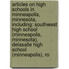 Articles On High Schools In Minneapolis, Minnesota, Including: Southwest High School (Minneapolis, Minnesota), Delasalle High School (Minneapolis), Ro door Hephaestus Books