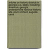 Articles On Historic Districts In Georgia (U.S. State), Including: Americus, Georgia, Andersonville National Historic Site, Plum Orchard, Augusta Cana door Hephaestus Books