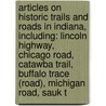 Articles On Historic Trails And Roads In Indiana, Including: Lincoln Highway, Chicago Road, Catawba Trail, Buffalo Trace (Road), Michigan Road, Sauk T door Hephaestus Books