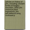 Articles On History Of Jilin, Including: Ancient Tombs At Longtou Mountain, 2005 Jilin Chemical Plant Explosions, Jilin Self-Defence Army, Northeast P door Hephaestus Books