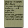 Articles On History Of St. Louis, Missouri, Including: Lewis And Clark Expedition, Louisiana Purchase, Jefferson National Expansion Memorial, Louisian door Hephaestus Books