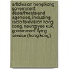 Articles On Hong Kong Government Departments And Agencies, Including: Radio Television Hong Kong, Heung Yee Kuk, Government Flying Service (Hong Kong) door Hephaestus Books