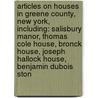 Articles On Houses In Greene County, New York, Including: Salisbury Manor, Thomas Cole House, Bronck House, Joseph Hallock House, Benjamin Dubois Ston by Hephaestus Books