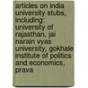 Articles On India University Stubs, Including: University Of Rajasthan, Jai Narain Vyas University, Gokhale Institute Of Politics And Economics, Prava door Hephaestus Books