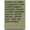 Articles On Indian Immigrants To The United Kingdom, Including: Salman Rushdie, Dadabhai Naoroji, Hemant Lakhani, Vikram Seth, Keith Vaz, Piara Khabra door Hephaestus Books