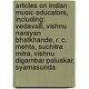 Articles On Indian Music Educators, Including: Vedavalli, Vishnu Narayan Bhatkhande, R. C. Mehta, Suchitra Mitra, Vishnu Digambar Paluskar, Syamasunda door Hephaestus Books