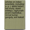 Articles On Indian Scientists, Including: A. P. J. Abdul Kalam, Tad Murty, Obaid Siddiqui, Raghunath Anant Mashelkar, Nirmal Kumar Ganguly, Anil Kakod door Hephaestus Books