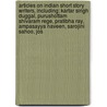 Articles On Indian Short Story Writers, Including: Kartar Singh Duggal, Purushottam Shivaram Rege, Pratibha Ray, Ampasayya Naveen, Sarojini Sahoo, Jos door Hephaestus Books