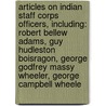 Articles On Indian Staff Corps Officers, Including: Robert Bellew Adams, Guy Hudleston Boisragon, George Godfrey Massy Wheeler, George Campbell Wheele by Hephaestus Books