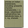 Articles On Indian Statisticians, Including: Prasanta Chandra Mahalanobis, R. C. Bose, Calyampudi Radhakrishna Rao, Debabrata Basu, S. N. Roy, Sharadc door Hephaestus Books