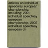 Articles On Individual Speedway European Championship, Including: 2001 Individual Speedway European Championship, 2002 Individual Speedway European Ch by Hephaestus Books