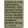 Articles On Indy Lights Teams, Including: Chip Ganassi Racing, Rahal Letterman Racing, Penske Racing, Andretti Autosport, Panther Racing, A. J. Foyt E door Hephaestus Books