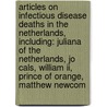 Articles On Infectious Disease Deaths In The Netherlands, Including: Juliana Of The Netherlands, Jo Cals, William Ii, Prince Of Orange, Matthew Newcom door Hephaestus Books
