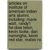 Articles On Institute Of American Indian Arts Alumni, Including: Marie Watt, Randy'l He-Dow Teton, Kevin Locke, Dan Namingha, Kevin Red Star, Mateo Ro door Hephaestus Books