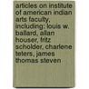 Articles On Institute Of American Indian Arts Faculty, Including: Louis W. Ballard, Allan Houser, Fritz Scholder, Charlene Teters, James Thomas Steven door Hephaestus Books