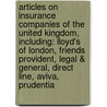 Articles On Insurance Companies Of The United Kingdom, Including: Lloyd's Of London, Friends Provident, Legal & General, Direct Line, Aviva, Prudentia door Hephaestus Books