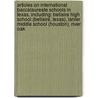 Articles On International Baccalaureate Schools In Texas, Including: Bellaire High School (Bellaire, Texas), Lanier Middle School (Houston), River Oak door Hephaestus Books