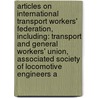 Articles On International Transport Workers' Federation, Including: Transport And General Workers' Union, Associated Society Of Locomotive Engineers A door Hephaestus Books