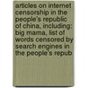 Articles On Internet Censorship In The People's Republic Of China, Including: Big Mama, List Of Words Censored By Search Engines In The People's Repub door Hephaestus Books