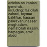 Articles On Iranian Generals, Including: Fazlollah Zahedi, Teymur Bakhtiar, Hassan Pakravan, Nasser Moghadam, Nematollah Nassiri, Harpagus, Amir Abdol by Hephaestus Books
