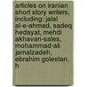 Articles On Iranian Short Story Writers, Including: Jalal Al-E-Ahmad, Sadeq Hedayat, Mehdi Akhavan-Sales, Mohammad-Ali Jamalzadeh, Ebrahim Golestan, H door Hephaestus Books