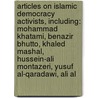 Articles On Islamic Democracy Activists, Including: Mohammad Khatami, Benazir Bhutto, Khaled Mashal, Hussein-Ali Montazeri, Yusuf Al-Qaradawi, Ali Al door Hephaestus Books